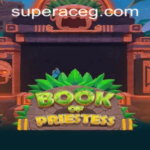 Exploring the Mystical Realm of BookOfPriestess: A Super Ace Adventure