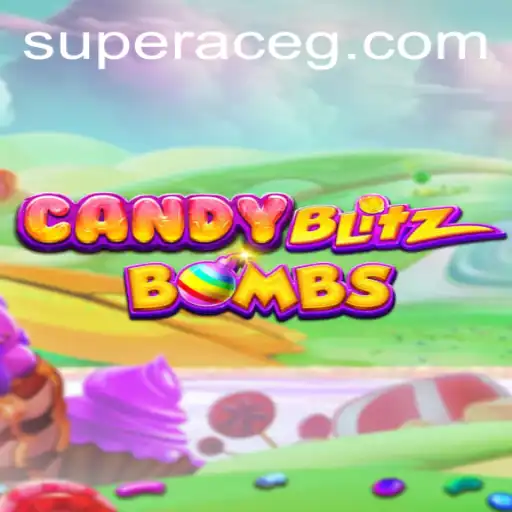 The Explosive World of CandyBlitzBombs: A Deep Dive into Gameplay with Super Ace