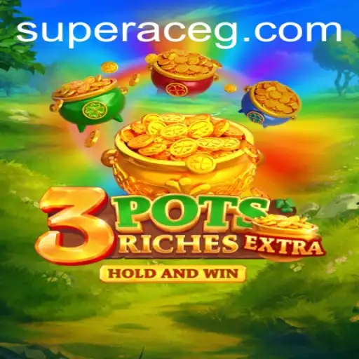 Unveiling the Exciting World of 3potsExtra: The Super Ace