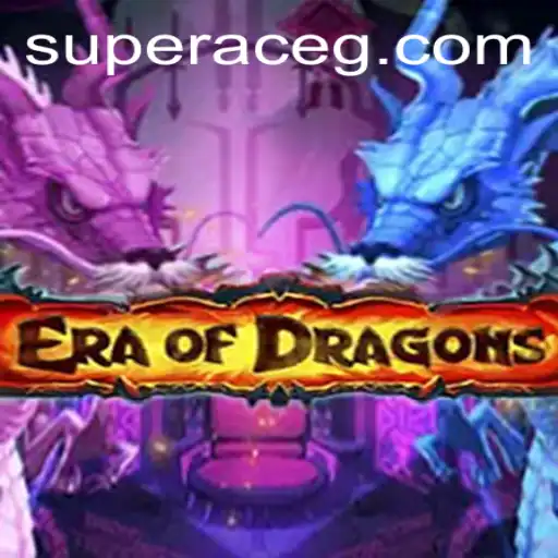 Exploring EraOfDragons: The Rising Power of the Super Ace
