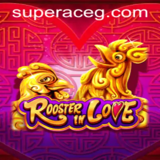 Unveiling the Enchantment of RoosterInLove: The Game That Masters the Super Ace Strategy