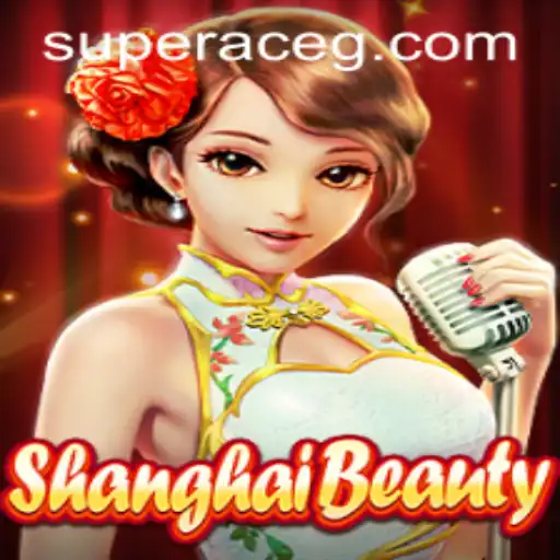 Unveiling the Thrills of ShanghaiBeauty: A Dive into Super Ace