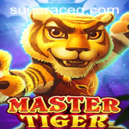 Discover the Thrilling World of MasterTiger with Super Ace