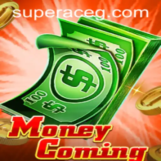 MoneyComing: Discover the Thrill of Super Ace