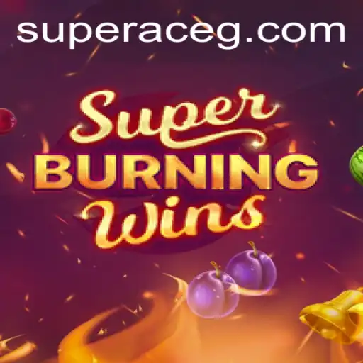 Exploring SuperBurningWins: A Deep Dive into the Game World