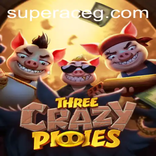ThreeCrazyPiggies: A Whirlwind Adventure with a Super Ace Twist