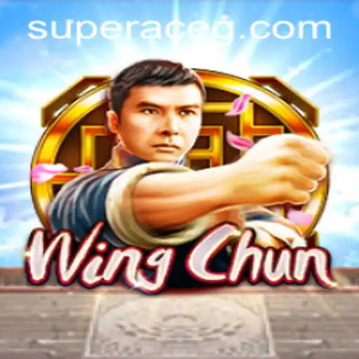 WingChun and the Rise of the Super Ace